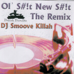 Ol' Sh#t New Sh#t Remix