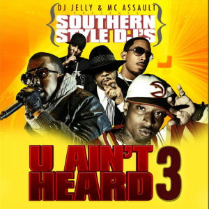 U Ain\'t Heard 3