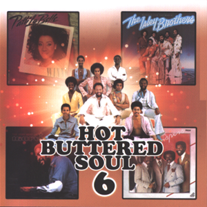 Hot Buttered Soul 6