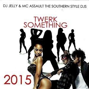 Twerk Something 2015