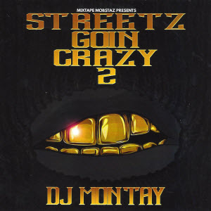 Streetz Goin Crazy 2