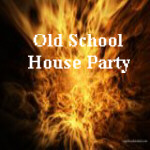 Old School House Party 1